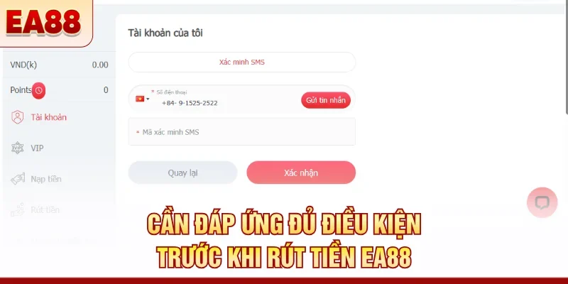 Cần đáp ứng đủ điều kiện trước khi rút tiền EA88