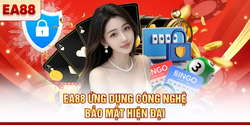 EA88 ứng dụng công nghệ bảo mật hiện đại
