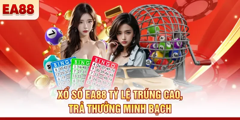 Xổ số EA88 tỷ lệ trúng cao, trả thưởng minh bạch 